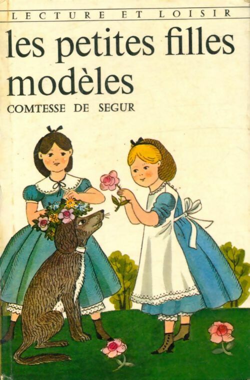 Les petites filles modèles - Comtesse De Ségur -  Lecture et Loisir - Livre