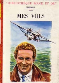 Livrenpoche : Mes vols - Jean Mermoz - Livre