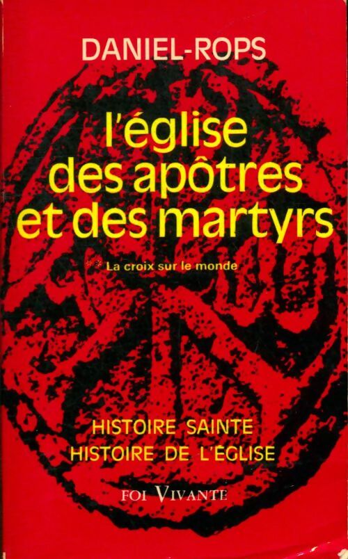 Livrenpoche : L'Eglise des Apôtres et des Martyrs Tome III Partie II - Henry Daniel-Rops - Livre