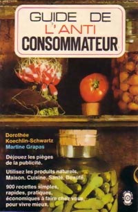 Livrenpoche : Guide de l'anti-consommateur - Dorothée Koechlin-Schwartz - Livre