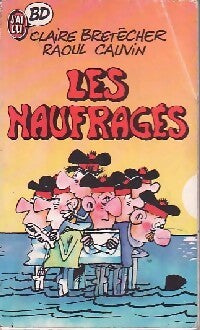Les naufragés - Claire Bretécher - Livre