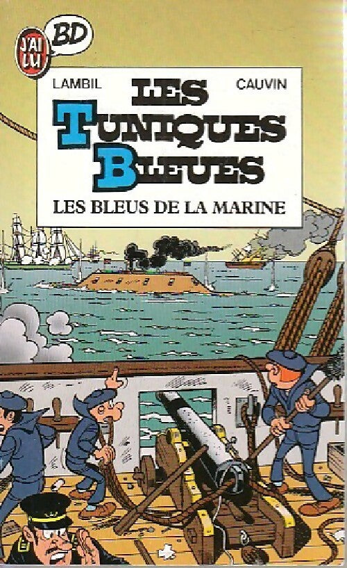 Livrenpoche : Les Tuniques Bleues : Les bleus de la marine - Cauvin, Willy Lambil - Livre
