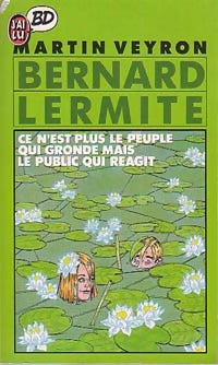 Livrenpoche : Bernard Lermite Tome IV : Ce n'est plus le peuple qui gronde mais le public qui réagit - Martin Veyron - Livre
