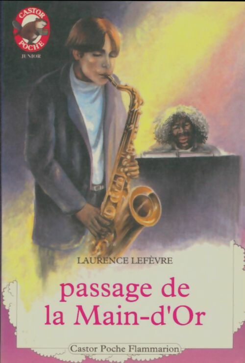 Passage de la Main-d'Or - Laurence Lefèvre -  Castor Poche - Livre