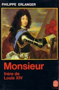 Monsieur frère de Louis XIV - Philippe Erlanger - Livre