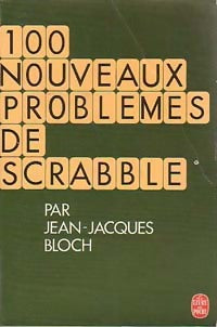 Livrenpoche : 100 nouveaux problèmes de Scrabble - Jean-Jacques Bloch - Livre