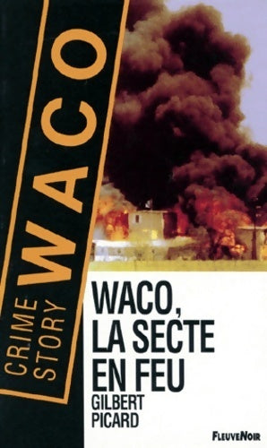 Livrenpoche : Waco, la secte en feu - Gilbert Picard - Livre