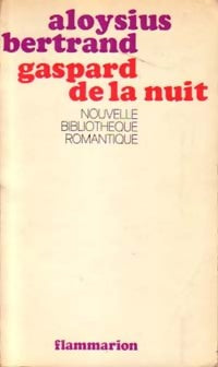 Gaspard de la nuit - Aloysius Bertrand -  Nouvelle Bibliothèque Romantique - Livre
