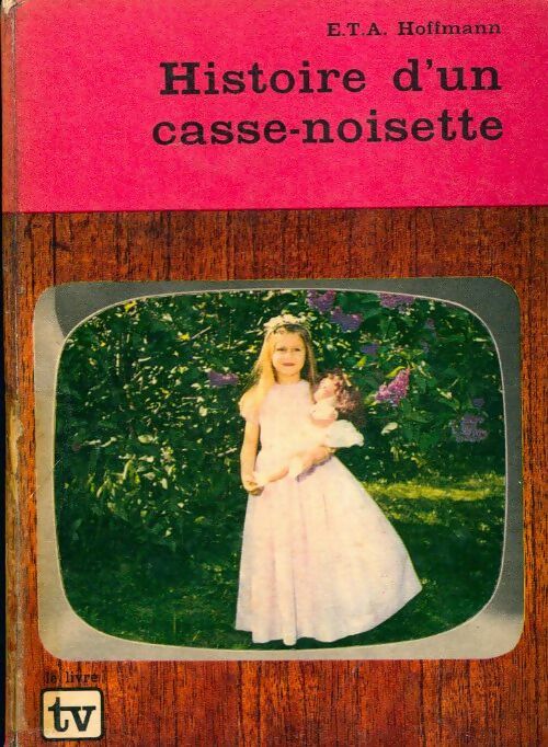 Livrenpoche : Histoire d'un Casse-Noisette - Ernst Theodor Amadeus Hoffmann - Livre