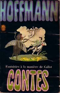 Livrenpoche : Contes / Fantaisies à la manière de Callot - Ernst Theodor Amadeus Hoffmann - Livre