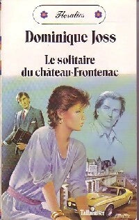 Livrenpoche : Le solitaire du château Frontenac - Dominique Joss - Livre