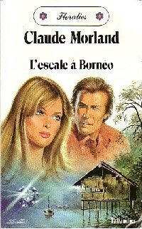 Livrenpoche : L'escale à Bornéo - Claude Morland - Livre