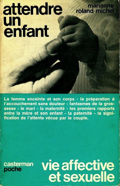 Livrenpoche : Attendre un enfant - Marianne Roland-Michel - Livre
