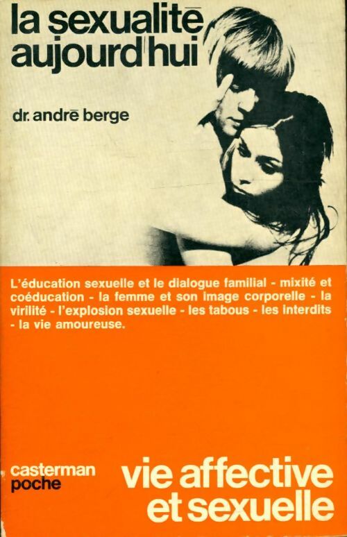 La sexualité aujourd'hui - André Berge -  Vie Affective et Sexuelle - Livre
