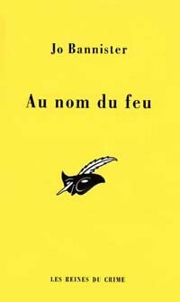 Livrenpoche : Au nom du feu - Jo Bannister - Livre