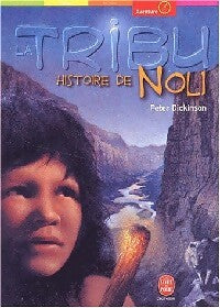 Livrenpoche : La tribu Tome I : Histoire de Noli - Peter Dickinson - Livre