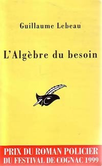 Livrenpoche : L'algèbre du besoin - Guillaume Lebeau - Livre
