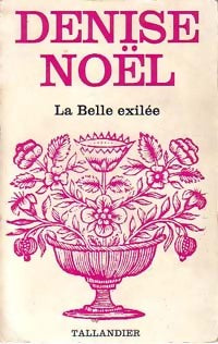Livrenpoche : La belle exilée - Denise Noël - Livre