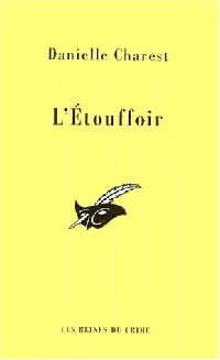 Livrenpoche : L'étouffoir - Danielle Charest - Livre