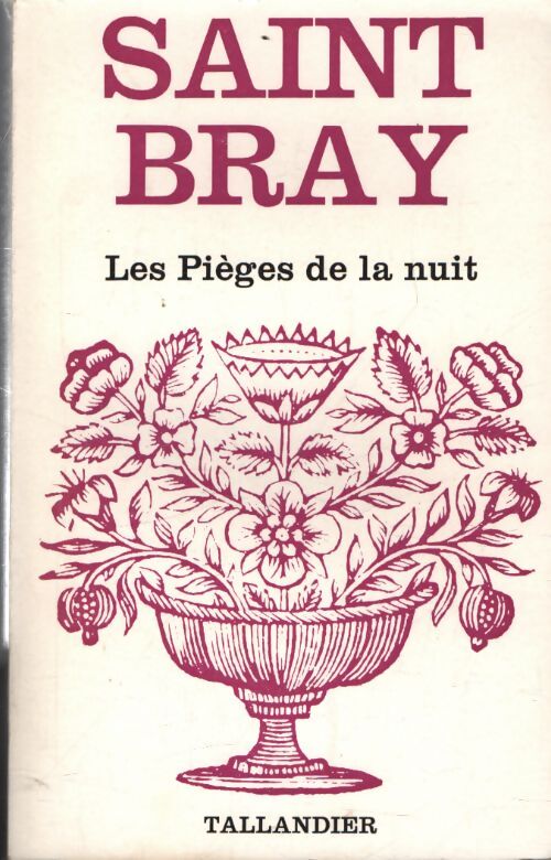 Les pièges de la nuit - Saint-Bray - Livre