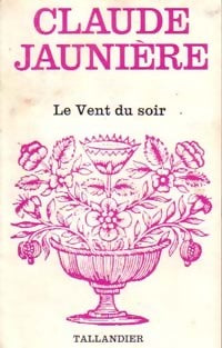 Livrenpoche : Le vent du soir - Claude Jaunière - Livre