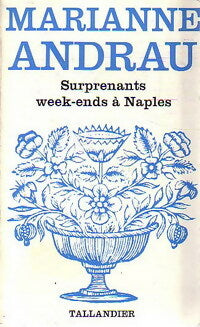 Livrenpoche : Surprenants week-ends à Naples - Marianne Andrau - Livre