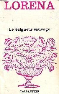 Livrenpoche : Le seigneur sauvage - Lorena - Livre