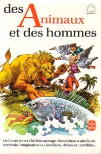 Des animaux et des hommes - Inconnu -  Le Livre de Poche jeunesse - Livre