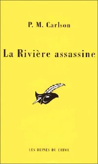 Livrenpoche : La rivière assassine - Patricia M. Carlson - Livre