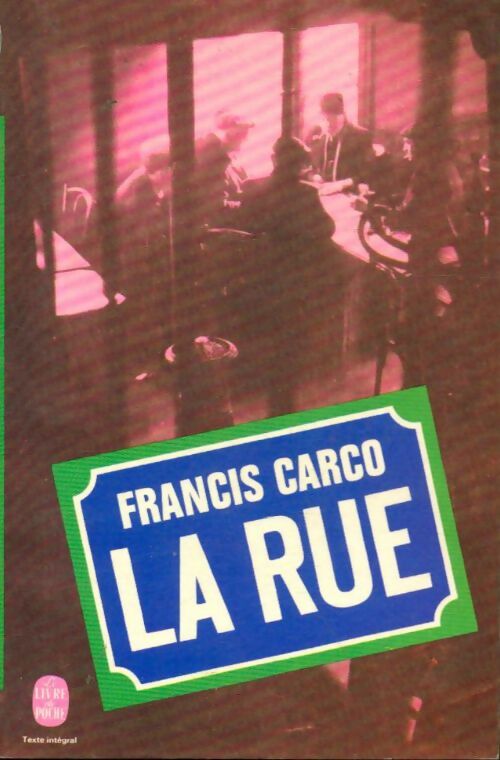 La rue - Francis Carco -  Le Livre de Poche - Livre