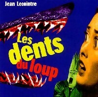 Livrenpoche : Dents de loup - Jean Lecointre - Livre