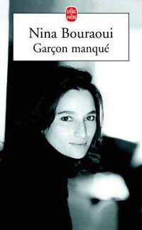 Livrenpoche : Garçon manqué - Nina Bouraoui - Livre