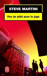 Livrenpoche : Pas de pitié pour le juge - Steve Martini - Livre