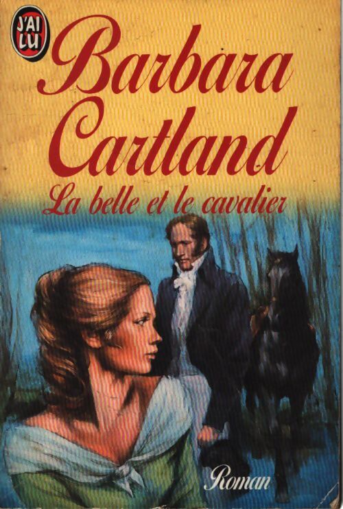 La belle et le cavalier - Barbara Cartland - Livre