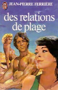 Livrenpoche : Des relations de plage - Jean-Pierre Ferrière - Livre