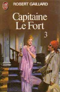 Livrenpoche : Capitaine le Fort Tome III - Robert Gaillard - Livre