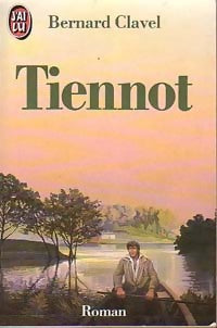 Tiennot - Bernard Clavel -  J'ai Lu - Livre