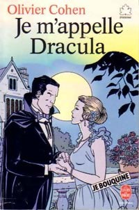 Livrenpoche : Je m'appelle Dracula - Olivier Cohen - Livre