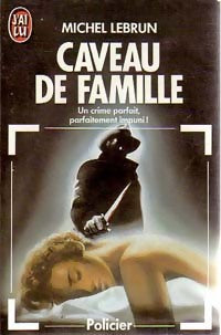 Livrenpoche : Caveau de famille - Michel Lebrun - Livre