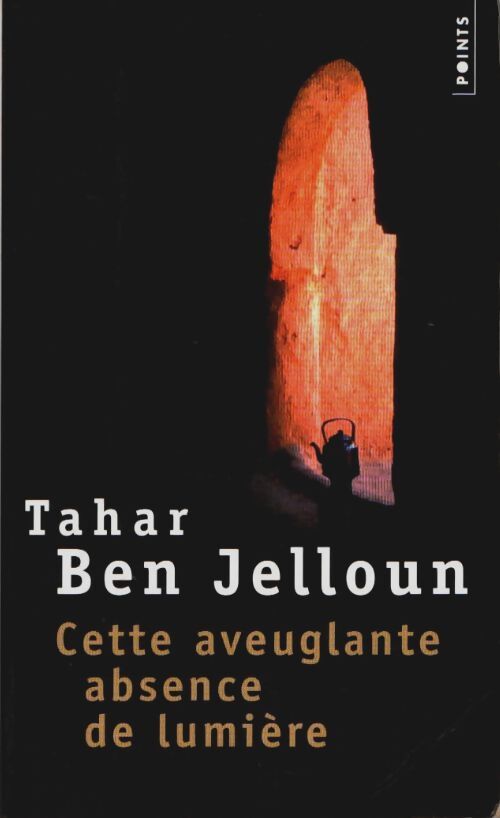 Livrenpoche : Cette aveuglante absence de lumière - Tahar Ben Jelloun - Livre