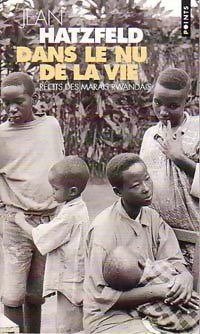 Livrenpoche : Dans le nu de la vie - Jean Hatzfeld - Livre