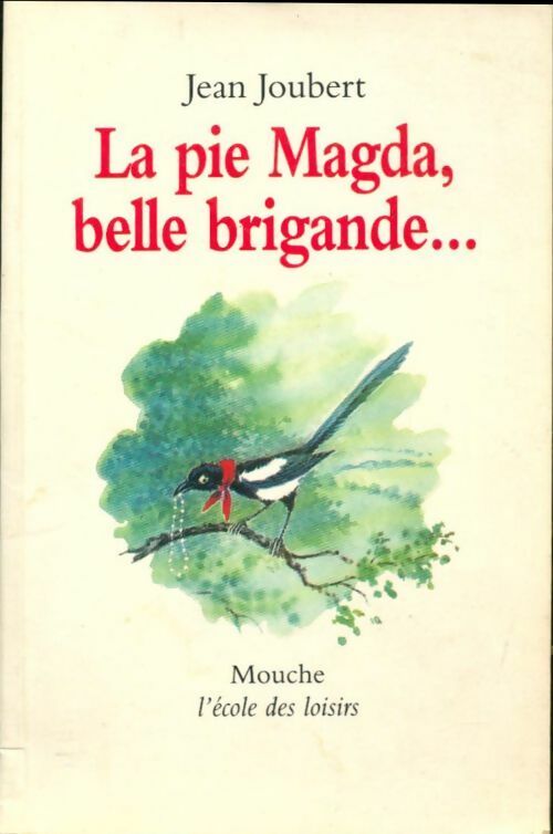 Livrenpoche : La pie Magda, belle brigande... - Jean Joubert - Livre