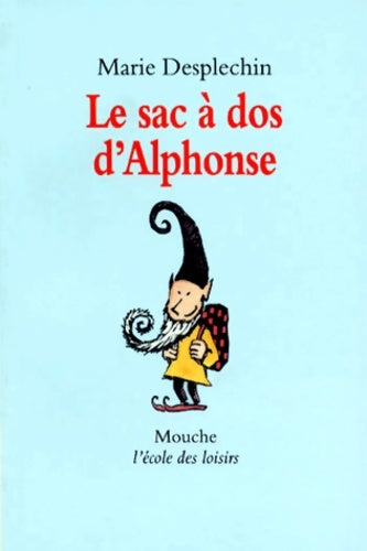 Livrenpoche : Le sac à dos d'Alphonse - Arnaud Desplechin - Livre