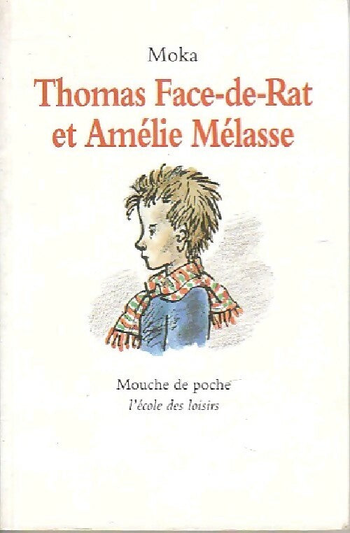 Livrenpoche : Thomas face de rat et Amélie Mélanie - Moka - Livre