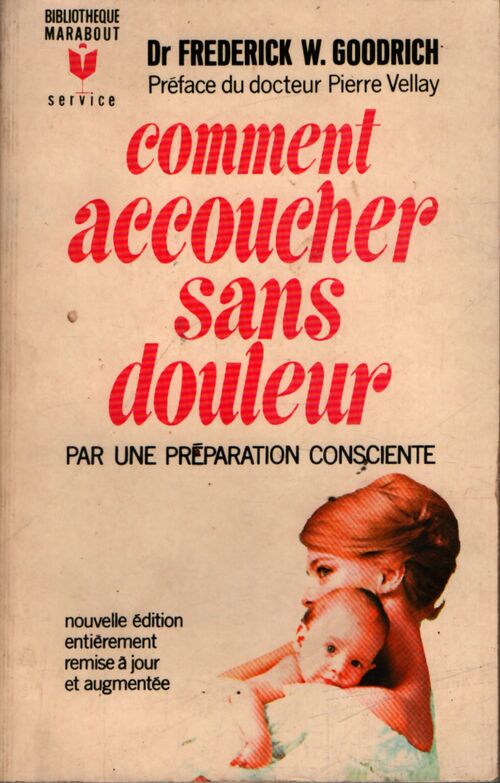Comment accoucher sans douleur - Dr F.W. Goodrich - Livre