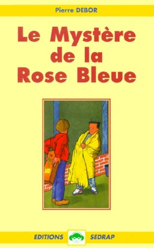 Livrenpoche : Le mystère de la rose bleue - Pierre Debor - Livre
