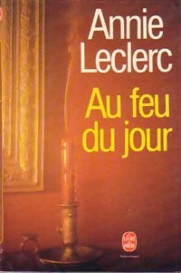 Livrenpoche : Au feu du jour - Annie Leclerc - Livre