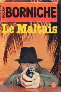 Livrenpoche : Le Maltais - Roger Borniche - Livre