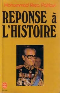 Livrenpoche : Réponse à l'histoire - Mohammad Reza Pahlavi - Livre