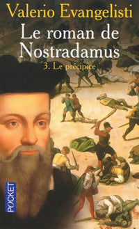 Livrenpoche : Le roman de Nostradamus Tome III : Le précipice - Valerio Evangelisti - Livre